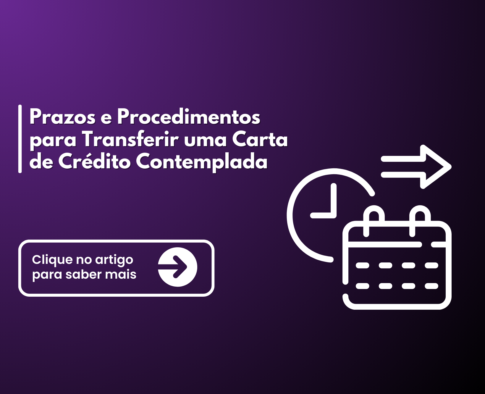Prazos e Procedimentos para Transferir uma Carta de Crédito Contemplada