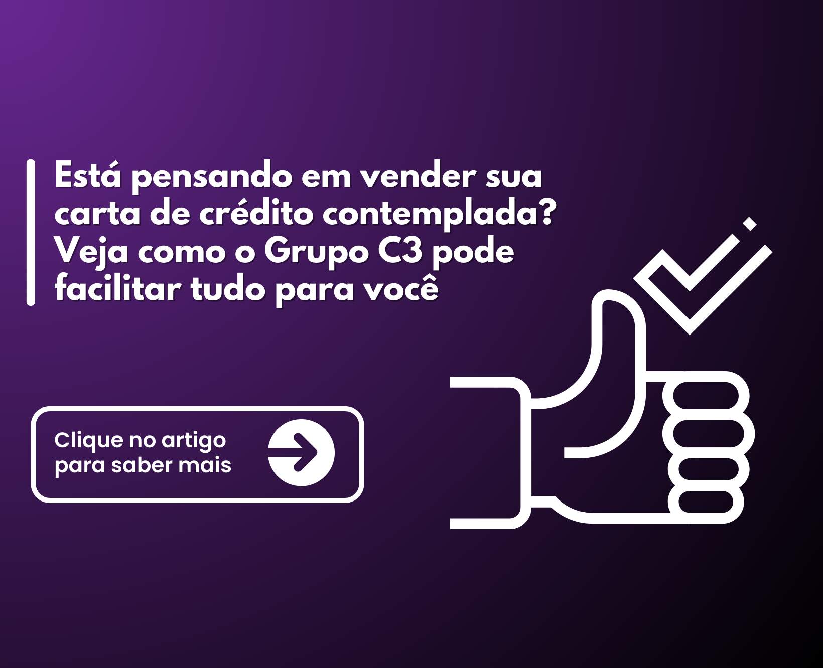 Está pensando em vender sua carta de crédito contemplada? Veja como o Grupo C3 pode facilitar tudo para você